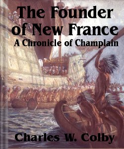 Cover Art for The Founder of New France:A Chronicle...