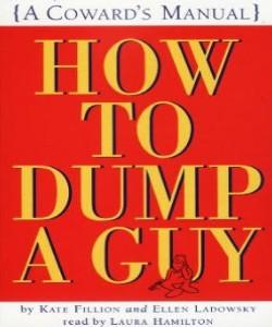 Cover Art for How To Dump A Guy [A Coward's Manual]