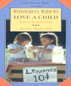 Cover Art for Wonderful Ways To Love A Child