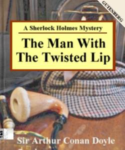 Cover Art for The Man with the Twisted Lip:A Sherlo...