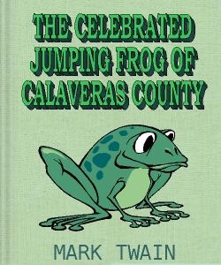 Cover Art for The Celebrated Jumping Frog of Calave...
