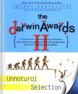 Cover Art for The Darwin Awards II:Unnatural Selection