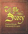 Tell Me A Story:Timeless Folktales Fr...