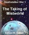 The Taking of Mistworld:Deathstalker ...